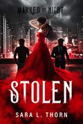 Stolen (Marked by Night #4) by Sara Thorn