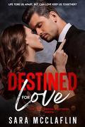 Destined for Love (The Huntington Brothers #1) by Sara McClaflin