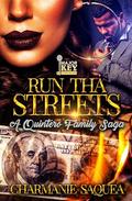 Run Tha Streets: A Quintero Family Saga by Charmanie Saquea