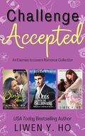 Challenge Accepted: An Enemies to Lovers Romance Collection by Liwen Y. Ho