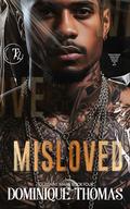 MISLOVED: Toussaint Mafia Book Three by Dominique Thomas
