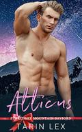 Atticus (Starlight Mountain Saviors #4) by Tarin Lex
