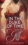 In the Duke of Time by Tamara Gill