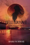 Belladonna by Madilyn DeRose