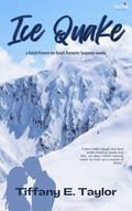 Ice Quake: A Butch/Femme Ice Butch Romantic Suspense by Tiffany E. Taylor
