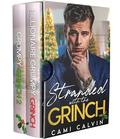 Stranded with the Grinch: A Spicy Holiday Collection of Grumpy Grinches by Cami Calvin