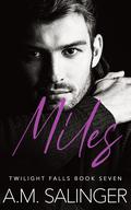 Miles (Twilight Falls #7) by A.M. Salinger