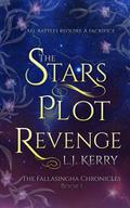 The Stars Plot Revenge (The Fallasingha Chronicles #1) by L.J. Kerry