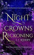 The Night Crowns Reckoning (The Fallasingha Chronicles #3) by L.J. Kerry