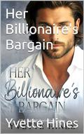 Her Billionaire's Bargain (Melody Anne's Billionaire Universe) by Yvette Hines
