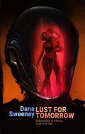 Lust for Tomorrow (The Stronghold #1) by Dana Sweeney
