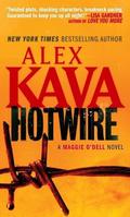 Hotwire (Maggie O'Dell #9) by Alex Kava