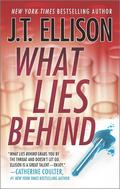 What Lies Behind (Dr. Samantha Owens #4) by J.T. Ellison