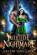 Yuletide Nightmare: A Monster Romance (Monsters of Grimlake #5) by Salem Sinclair