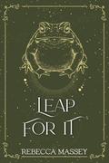 Leap For It (A Monster Romance Novella) (The Carnival of Curiosities #10) by Rebecca Massey