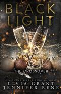 Black Light The Crossover by Livia Grant