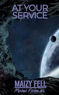 At Your Service (Mated Fates #2) by Maizy Fell
