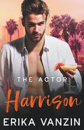 The Actor: Harrison (Los Angeles Billionaires #3) by Erika Vanzin