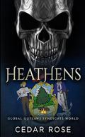 Heathens: Global Outlaws Syndicate World by Cedar Rose