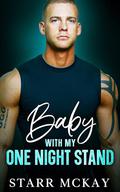 Baby with my One Night Stand: A Enemies to Lovers Sports Romance by Starr McKay