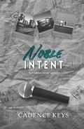 Noble Intent by Cadence Keys
