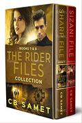 The Rider Files Collection, Books 7&8: Romantic Suspense Adventure Bundle by C.B. Samet