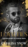 Crimson Loyalties (Tangled Desires: Bloodline Mafia #2) by Catalina Snow