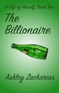 The Billionaire (A Gift of Herself #2) by Ashley Zacharias