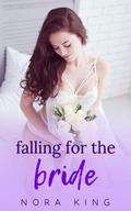 Falling for the Bride (Modern Day Damsels #3) by Nora King