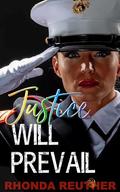 Justice Will Prevail by Rhonda Reuther