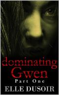 Dominating Gwen by Elle Dusoir