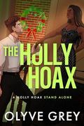 The Holly Hoax by Olyve Grey