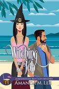 Witching on the Job by Amanda M. Lee