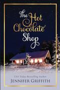 The Hot Chocolate Shop: A Book Club Romance by Jennifer Griffith
