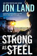 Strong As Steel (Caitlin Strong #10) by Jon Land