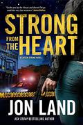 Strong from the Heart (Caitlin Strong #11) by Jon Land