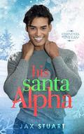 His Santa Alpha by Jax Stuart