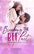 Breaking the BFF Pact (Romance Café Collection #26) by Serafina Jax