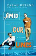 Amid Our Lines by Zarah Detand