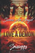Screw an Angel, Love a Demon by Smauggy Universe