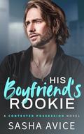 His Boyfriend's Rookie by Sasha Avice