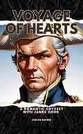 Voyage of Hearts: A Romantic Odyssey with James Cook by Evelyn Harper