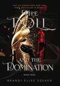 The Doll and The Domination by Brandi Elise Szeker