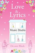 Love & Lyrics (Snow Bells Haven series #3) by De-ann Black