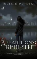 The Apparition's Rebirth (Paranormal Literary Society #3) by Nellie Peters