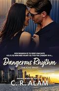 Dangerous Rhythm (The Echo #4) by C.R. Alam