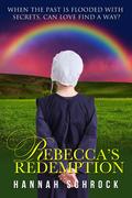 Rebecca's Redemption by Hannah Schrock