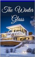 The Winter Glass House by Mardria Portuondo