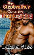 My Stepbrother Came for Thanksgiving (Came for Thanksgiving #1) by Dakota Voss