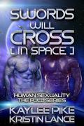Swords Will Cross [In Space] by Kaylee Pike
